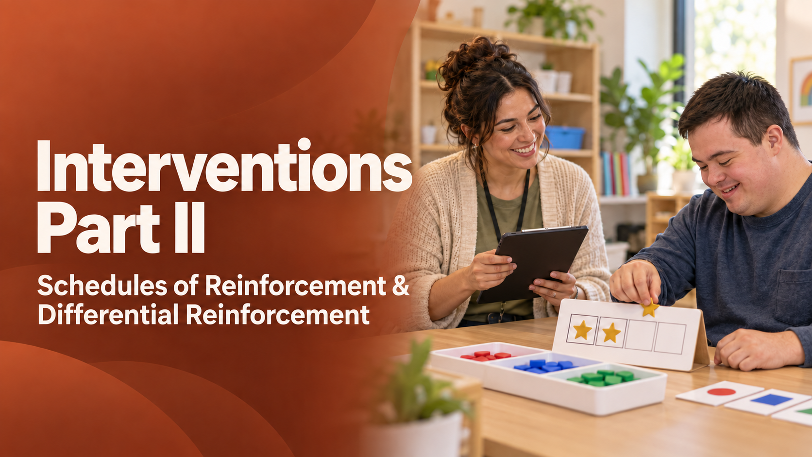 10) Interventions Part II: Schedules of Reinforcement and Differential Reinforcement